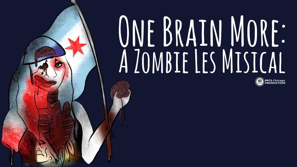 One Brain More: A Zombie Les Misical (Photo Credit: mclchicago.com)